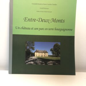 Book "Entre-deux-Monts, châteaux et parc" by Christelle Brindel, Marie-Caroline Thuillier et Gérald Postanque