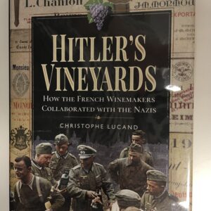 Book "Hitler's Vineyards" by Christophe Lucand (English)