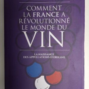 Book "Comment la France a révolutionné le monde du vin" by Christophe Lucand