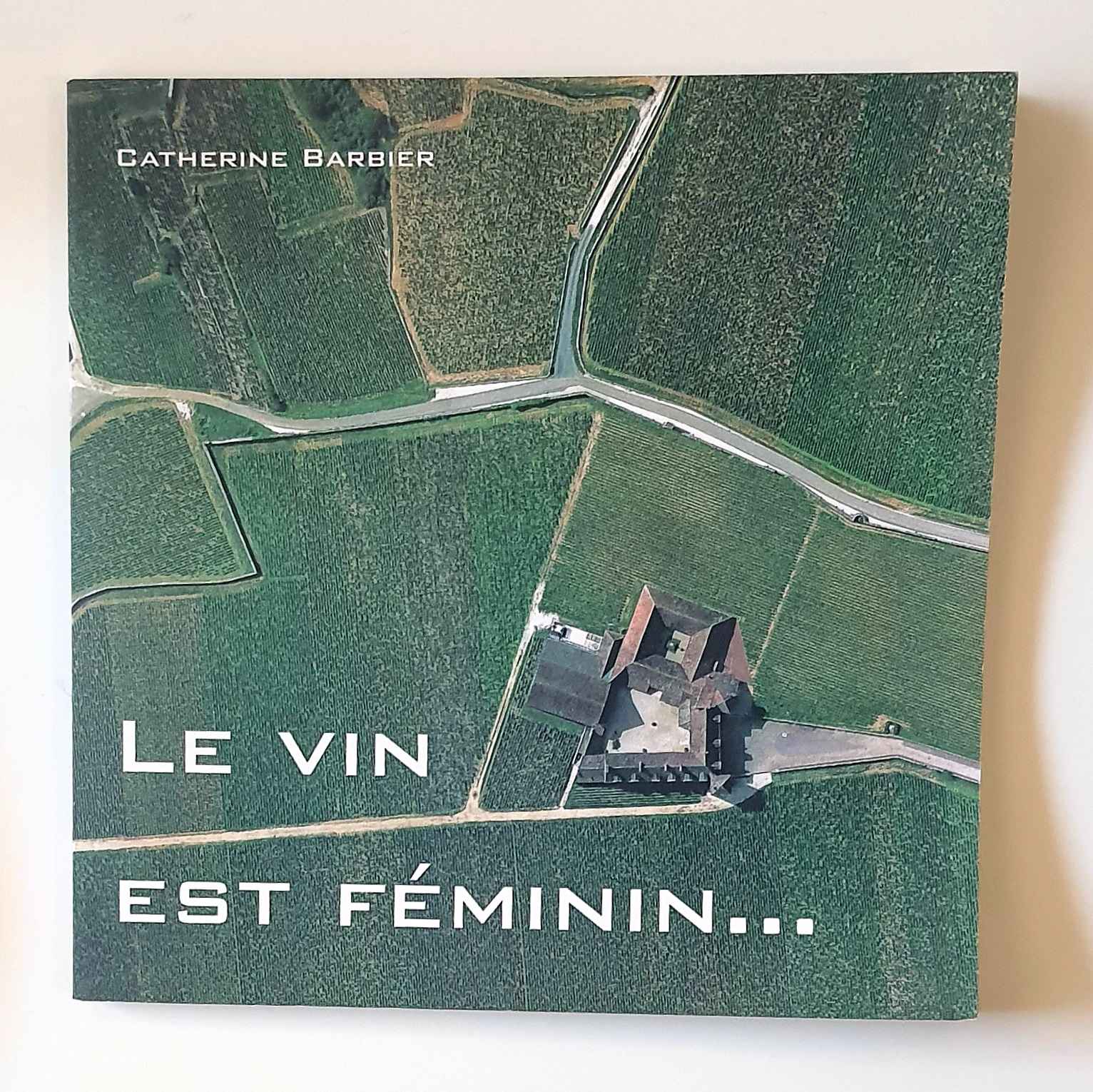 Livre “Le vin est féminin” de Catherine Barbier