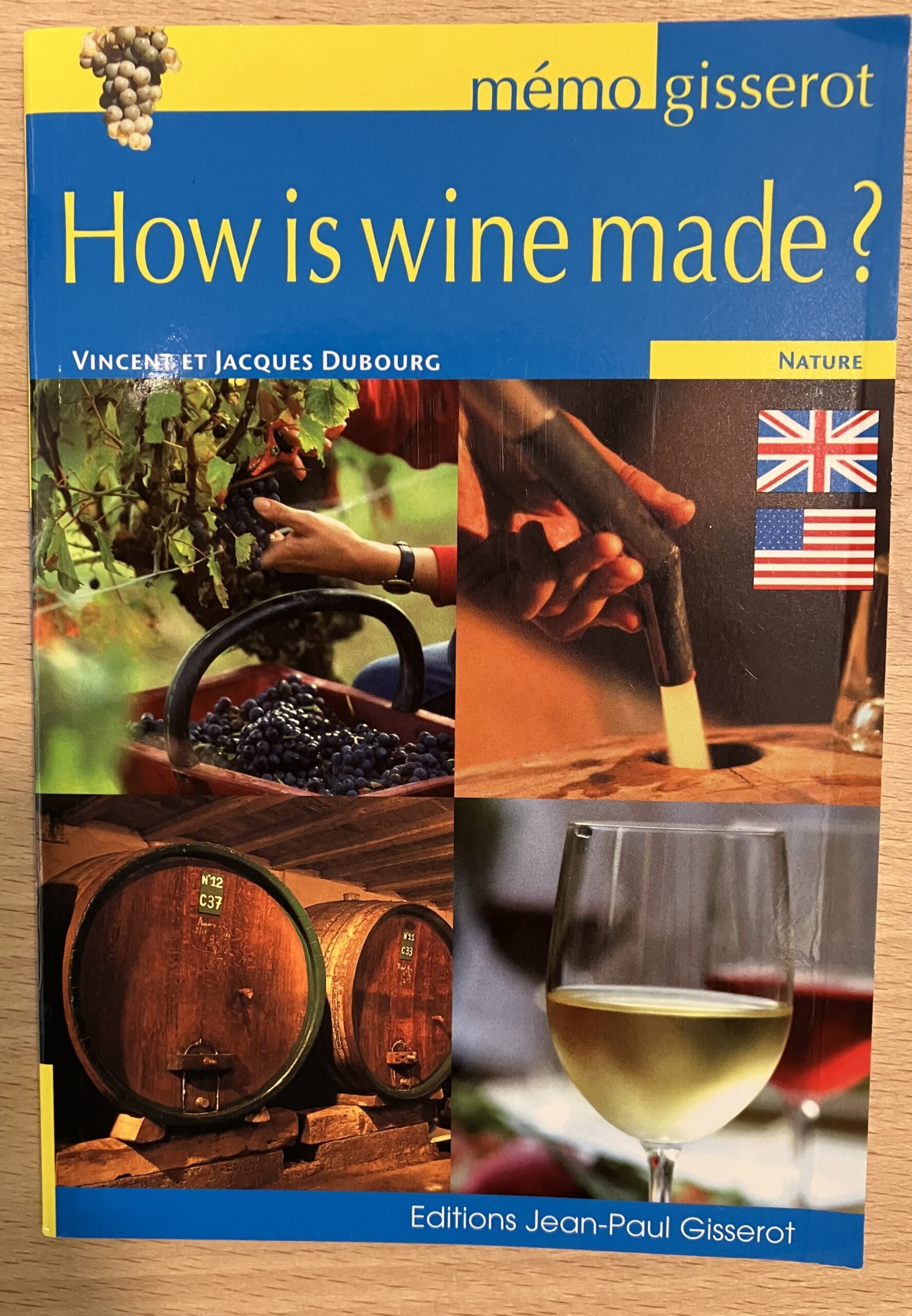 Book “How is wine made” by Vincent and Jacques Dubourg (English)